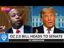 OZ 2.0 Bill Heads To The Senate (OZ NewsHour - May 2025)