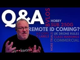 UK Remote ID Coming Soon? - Q&A plus channel announcement!