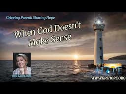 When God Doesn't Make Sense