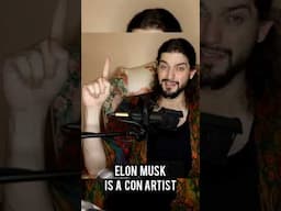 Elon Musk is a Con Artist