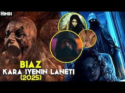 Biaz: Kara Iyenin Laneti (2025) Explained In Hindi - Curse Of Dark Ones 2025 | 4 Friends Call BIAZ