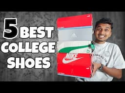 Unboxing Top 5 College Sneakers under 5000