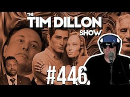 Epstein Cover-Up, Elon’s K-Hole, & AI Chatbot Love | The Tim Dillon Show #446