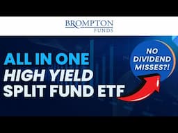 "All In One" High Yield Split Fund ETF with NO DIVIDEND MISSES?! | Brompton CLSA ETF