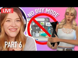 NO BUY MODE CHALLENGE in the Sims 4 | Part 6