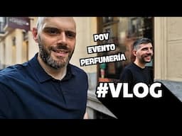 #VLOG ACOMPÁÑANOS A UN EVENTO DE PERFUMERÍA. 🔝🔝🔝