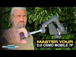 Master your DJI Osmo Mobile 7P BEST Full Guide & Tutorial