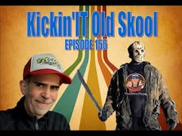 Kickin'it Old Skool - Episode 155