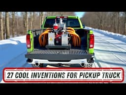 TOP 27 COOL INVENTIONS FOR YOUR PICKUP TRUCK
