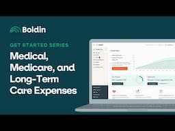Get Started Series 10 - Medical, Medicare and Long Term Care Expenses