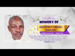 CELEBRATING THE LIFE OF GEOFFREY MBURU GAKURU