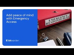 Add peace of mind with Emergency Access