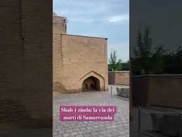 La Shah-I-Zinda, la via dei morti di Samarcanda, vi sono sepolti dignitari dell’impero di Tamerlano