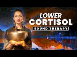 Lower Cortisol in Seconds | Healing Frequencies to Lower Cortisol & Reset Your Nervous System