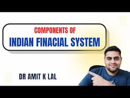 Components of Indian Financial System