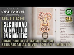 TES IV Oblivion Remastered | Glitch para subir la habilidad de Seguridad al nivel 100 en 5 minutos