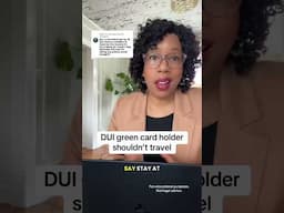 DUI green card holder shouldn’t travel!
