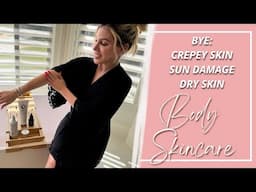 My Body Skincare Routine at 45: Get Rid of Crepey, Dry, Sun Damaged Skin