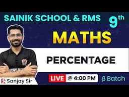 Percentage – Maths for Class 9 | Sainik School & RMS 25 - 26 | Sanjay sir | Beta Batch