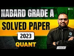 NABARD Grade A Previous Year Question Paper 2023 | NABARD Grade A Phase 1 Quant Solved PYQ | EduTap