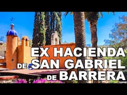 Touring Guanajuato’s Historic Museo Ex Hacienda de San Gabriel de Barrera