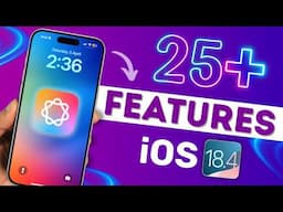 25+ Features & Changes in iPhone - Everything New in iOS 18.4 🤯🔥