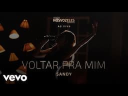 Sandy - Voltar Pra Mim (Ao Vivo Em São Paulo / 2022)