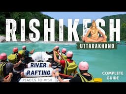 Rishikesh Rafting | Rishikesh Haridwar Tour Plan | Rishikesh Tourist Places | Uttarakhand Road Trip
