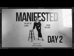 DAY 2 • Manifested with Kathleen Cameron