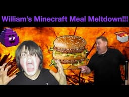 Violette1st William's Minecraft Meal Meltdown!! (RAGE)
