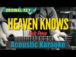 Heaven Knows - Rick Price (Acoustic Karaoke)