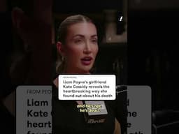 Liam Payne's girlfriend reveals how she found out about his death