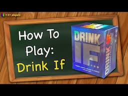 How to play Drink If