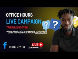 Live Campaign Troubleshooting - Open Office Hours - 27 FEB 2025