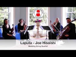 Laputa: Castle In The Sky (Joe Hisaishi) Wedding String Quartet