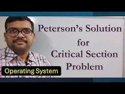 Peterson's Solution for Critical Section Problem || Operating System