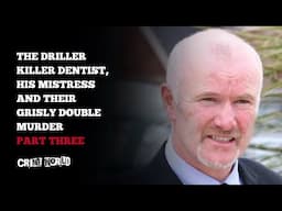 The driller killer dentist, his mistress, and their grisly double murder (Part Three)