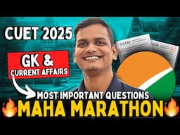 CUET 2025 Maha Marathon Class General Aptitude Test | General Knowledge & Current Affairs | CUET 25