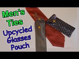 Upcycled men's Tie  How to sew a glasses pouch from old ties. Keepsake pouch from an old tie.