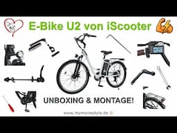 ISCOOTER U2 E-Bike: Unboxing & Aufbau Anleitung Schritt für Schritt 🛠️🚲⚡