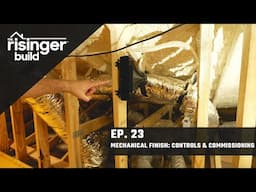 The Risinger Build: Episode 23 - Mechanical Finish: Controls &  Commissioning