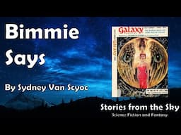 SWEET Sci-Fi Read Along: Bimmie Says - Sydney Van Scyoc | Bedtime for Adults