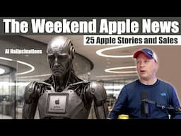 Apple Intelligence Updates, Jony Ive News, New Apple Product Rumors, WWDC 2025 and Much More
