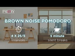 Pomodoro for ADHD Focus | 4x25/5 Sessions with Brown Noise