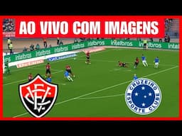 VITÓRIA X CRUZEIRO AO VIVO | BRASILEIRÃO 2025