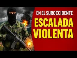 Ataques simultáneos en el suroccidente ¿Qué está pasando?