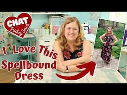 I Love This Spellbound Dress Sewing - CHAT