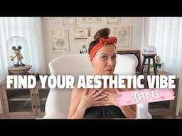 Find your personal AESTHETIC & VIBE | Day 13 / 14 day Fresh Start
