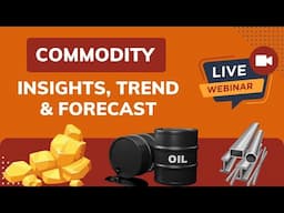 Commodities – Insights, Trend, Forecast #21 #icicidirect