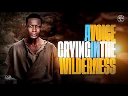 A Voice Crying In The Wilderness | Prophet Uebert Angel